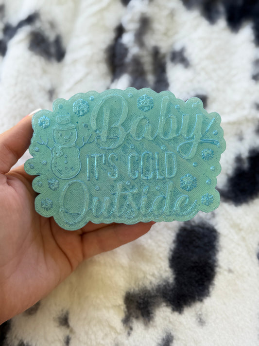 Baby, It’s Cold Outside