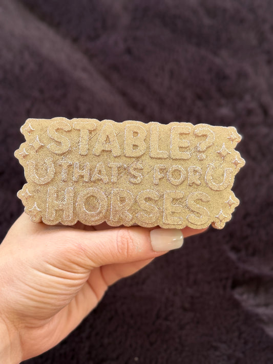 No Stable Needed